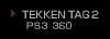 TEKKEN TAG TOURNAMENT 2 PS3 360